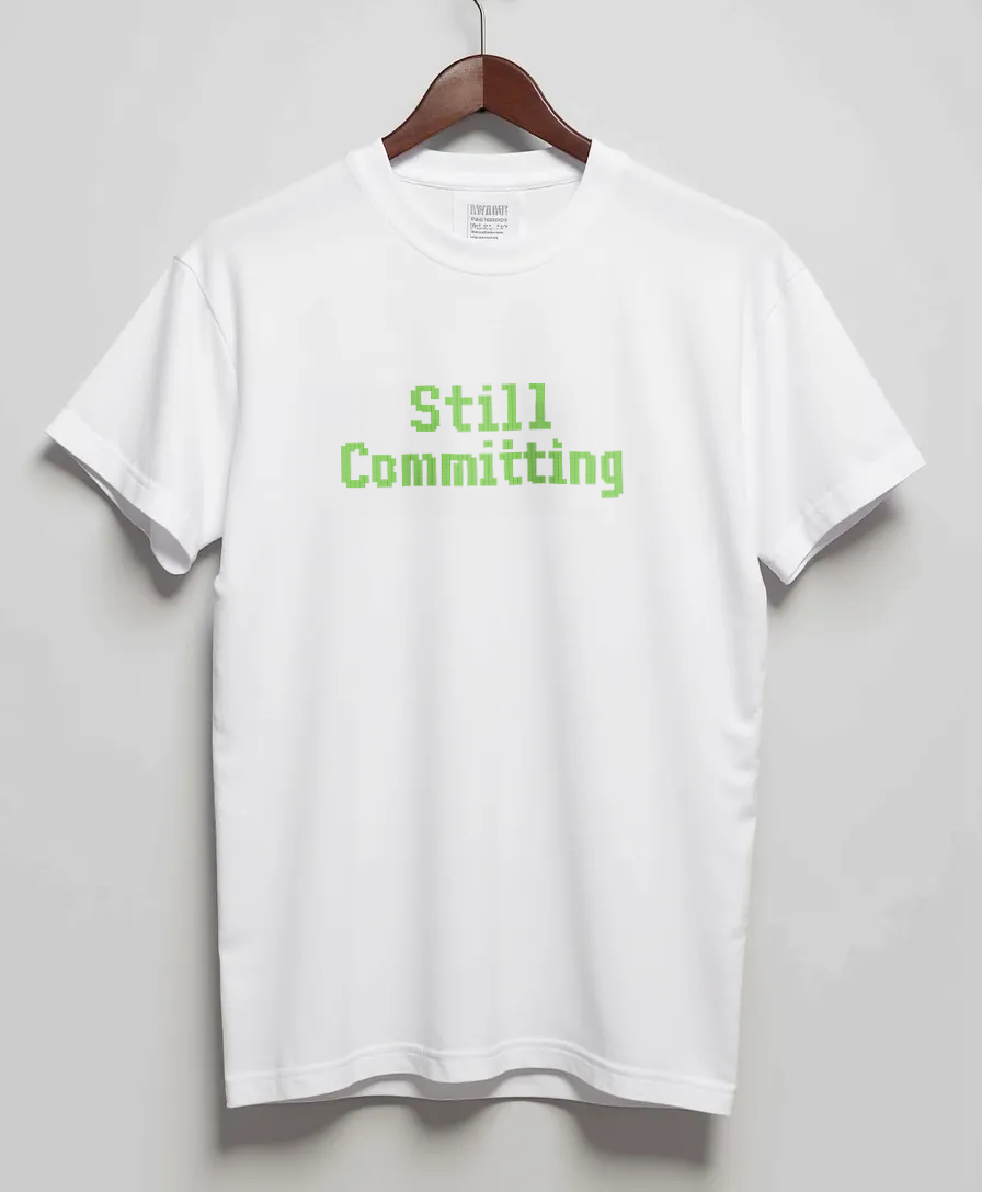 White T-Shirt with graphic Still Committing